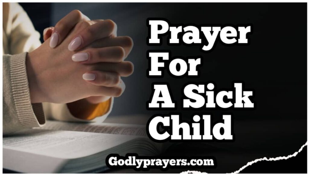 7 Powerful Prayer for a Sick Child With Bible Verses That Bring Healing ...